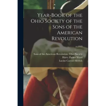 Year-book of the Ohio Society of the Sons of the American Revolution; yr.1919