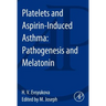 Platelets and Aspirin-Induced Asthma: Pathogenesis and Melatonin