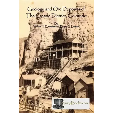 Geology and Ore Deposits of the Creede District, Colorado