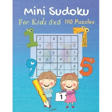 Mini Sudoku For Kids 6x6 110 Puzzles: with Solutions (Dover Children's Activity Books) Easy and Fun Activity