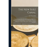 The new Suez Canal: Considerations Addressed to the Committee of Shipowners Appointed at the Meeting Held on Thursday, May 10th, at the Ca