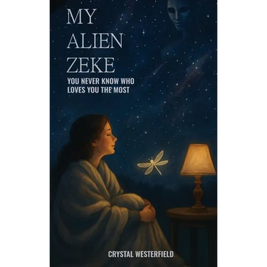 My Alien Zeke: You Never know Who Loves You The Most