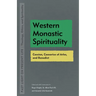 Western Monastic Spirituality: Cassian, Caesarius of Arles, and Benedict