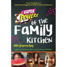 SuperPowers of the Family Kitchen