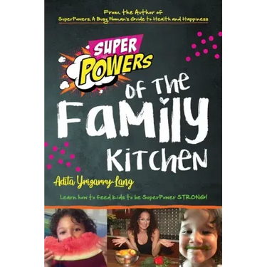 SuperPowers of the Family Kitchen