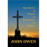 The Death of Death in the Death of Christ