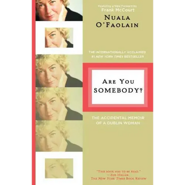 Are You Somebody?: The Accidental Memoir of a Dublin Woman