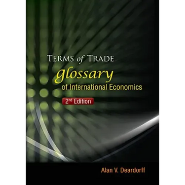 Terms of Trade: Glossary of International Economics (2nd Edition)