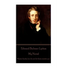 Edward Bulwer-Lytton - My Novel: "Master books, but do not let them master you"