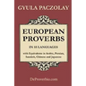 European Proverbs in 55 Languages with Equivalents in Arabic, Persian, Sanskrit, Chinese and Japanese