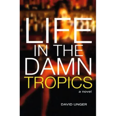 Life in the Damn Tropics