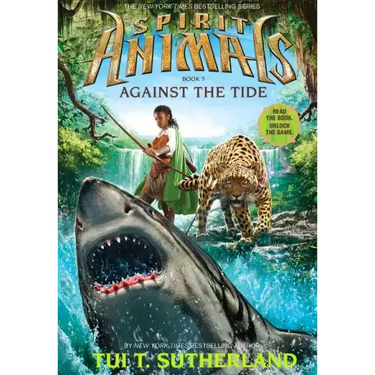 Against the Tide (Spirit Animals, Book 5): Volume 5