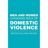 Men and Women Changing Role of Domestic Violence