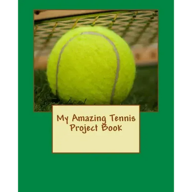 My Amazing Tennis Project Book