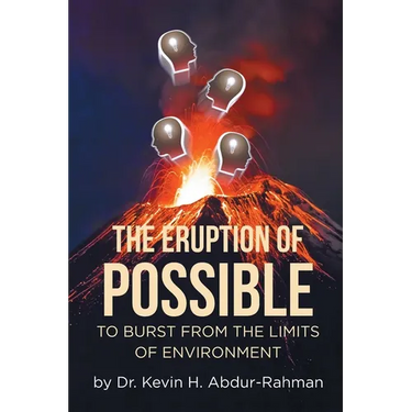 The Eruption of Possible: To Burst from the Limits of Environment