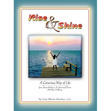 Rise & Shine: A Conscious Way of Life