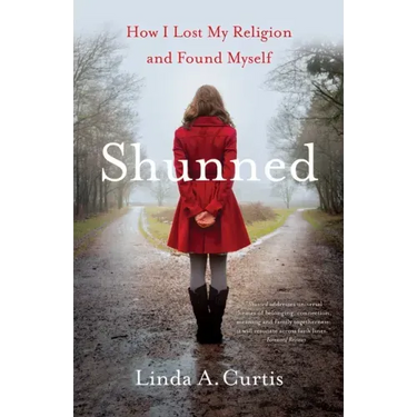 Shunned: How I Lost My Religion and Found Myself