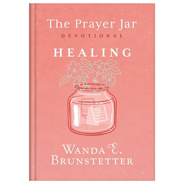 The Prayer Jar Devotional: Healing