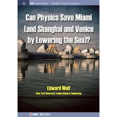 Can Physics Save Miami (and Shanghai and Venice, by Lowering the Sea)?