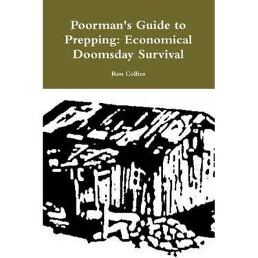 Poorman's Guide to Prepping: Economical Doomsday Survival