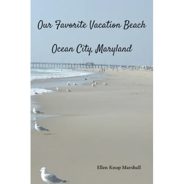 Our Favorite Vacation Beach: Ocean City, Maryland