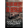 To Live and Spy In Berlin