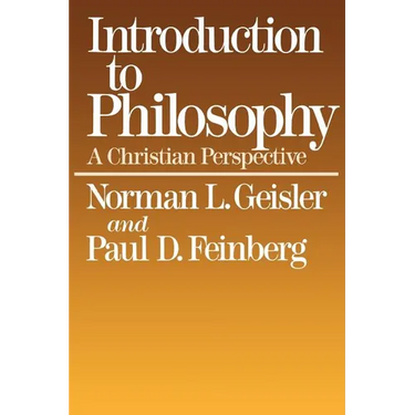 Introduction to Philosophy: A Christian Perspective