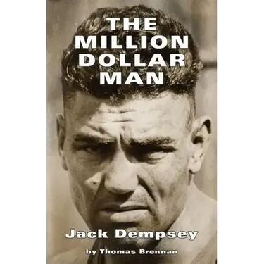The Million Dollar Man: Jack Dempsey