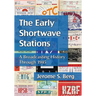 The Early Shortwave Stations: A Broadcasting History Through 1945