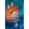 How to Improve Your School: Giving Pupils a Voice