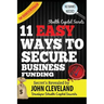 Stealth Capital Secrets: 11 Easy Ways to Secure Business Funding