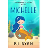 Michelle: A funny chapter book for kids ages 9-12