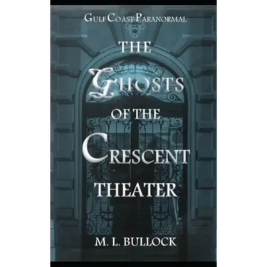 The Ghosts of the Crescent Theater