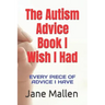 The Autism Book I Wish I Had: All of the advice I know!