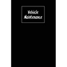Vehicle Maintenance: Repairs Log, Track Car Or Truck Mileage Book, Keep Track Of Service Record For Cars & Trucks Notebook, Journal