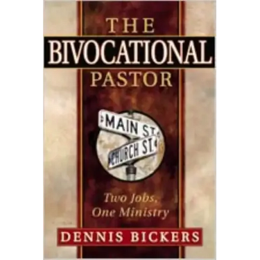The Bivocational Pastor: Two Jobs, One Ministry