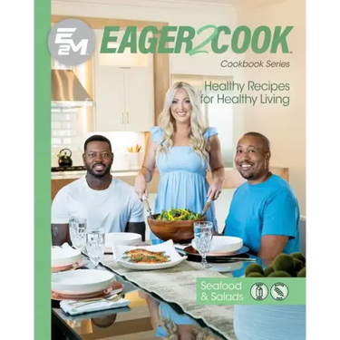 Eager 2 Cook: Healthy Recipes for Healthy Living: Seafood & Salads