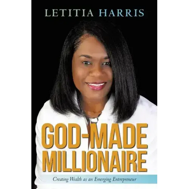 God-Made Millionaire: Creating Wealth as an Emerging Entrepreneur