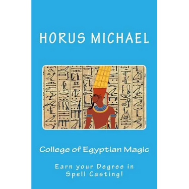 College of Egyptian Magic: Earn your Degree in Spell Casting!