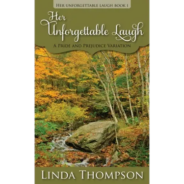 Her Unforgettable Laugh: A Pride and Prejudice Variation