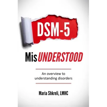 DSM-5 MisUnderstood: An overview to understanding Disorders