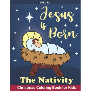 The Nativity, Jesus is Born: Christmas Coloring Book for Kids