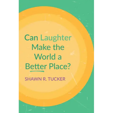 Can Laughter Make the World a Better Place?