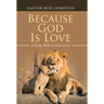 Because God Is Love: A Daily Walk in God's Love