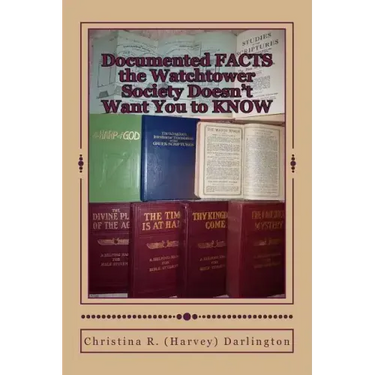 Documented FACTS the Watchtower Society Doesn't Want You to KNOW