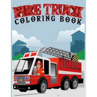 fire truck coloring book: Coloring book for kids age 4-8 Filled With Over 30 pages of fire truck