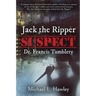 Jack the Ripper Suspect Dr. Francis Tumblety