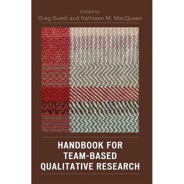 Handbook for Team-Based Qualitative Research