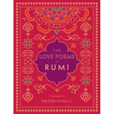The Love Poems of Rumi: Translated by Nader Khalili