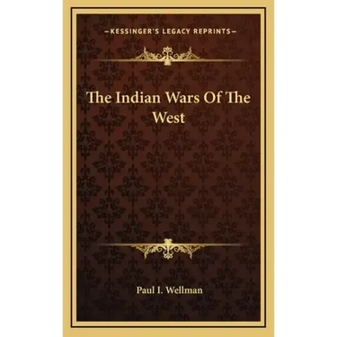 The Indian Wars Of The West